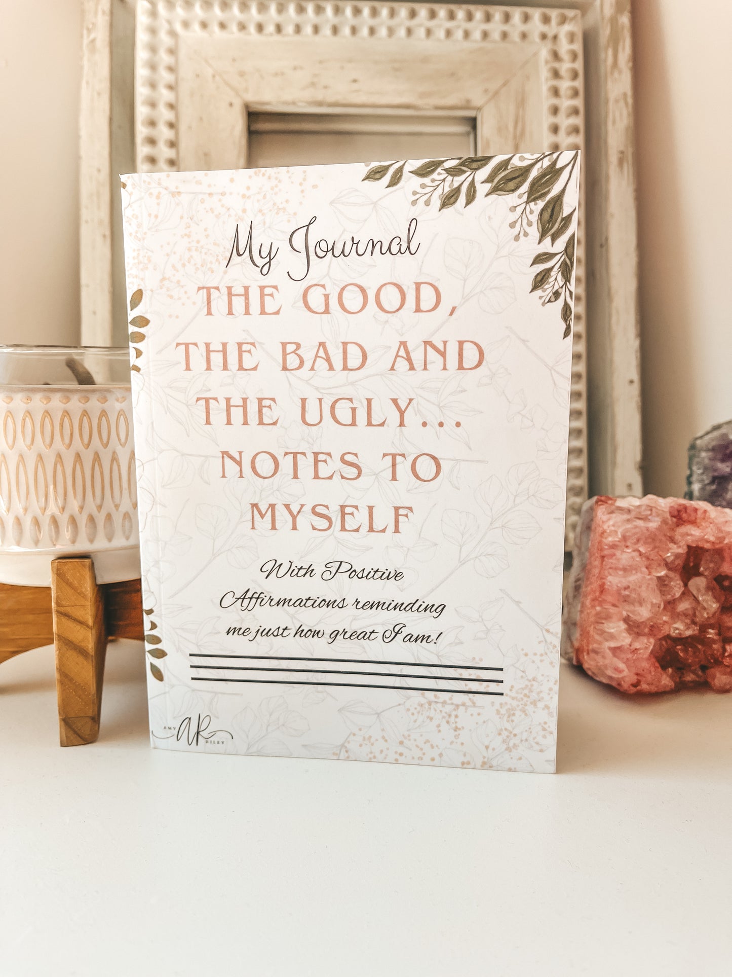 My Journal: The good, the bad and the ugly. Notes to myself with positive affirmations reminding me just how great I am!  See description for discount.